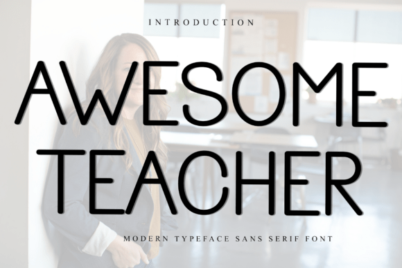 Awesome Teacher Typeface: A Versatile Sans Serif for Crafters