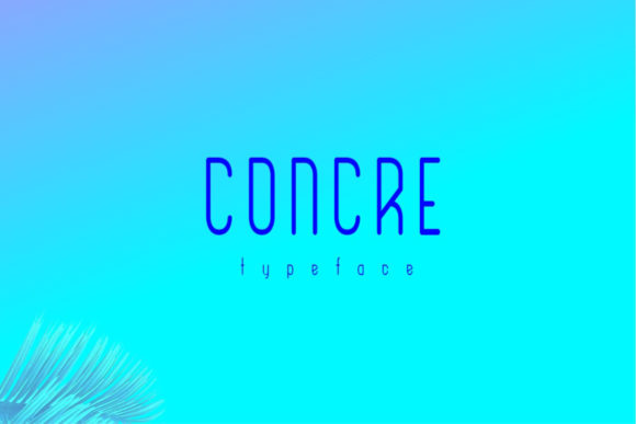 Concre Typeface Review: A Clean Choice for Campaign Design
