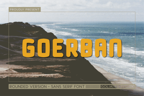 Goerban: The Eccentric Sans Serif for Bold Editorial Design